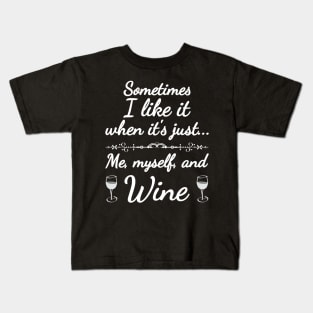 Me, myself and wine Kids T-Shirt